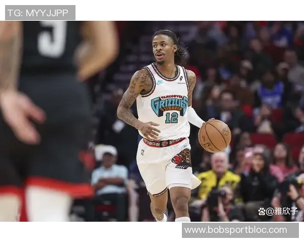 灰熊近期状态火热篮板数据领跑联盟限制对手罚球表现出色